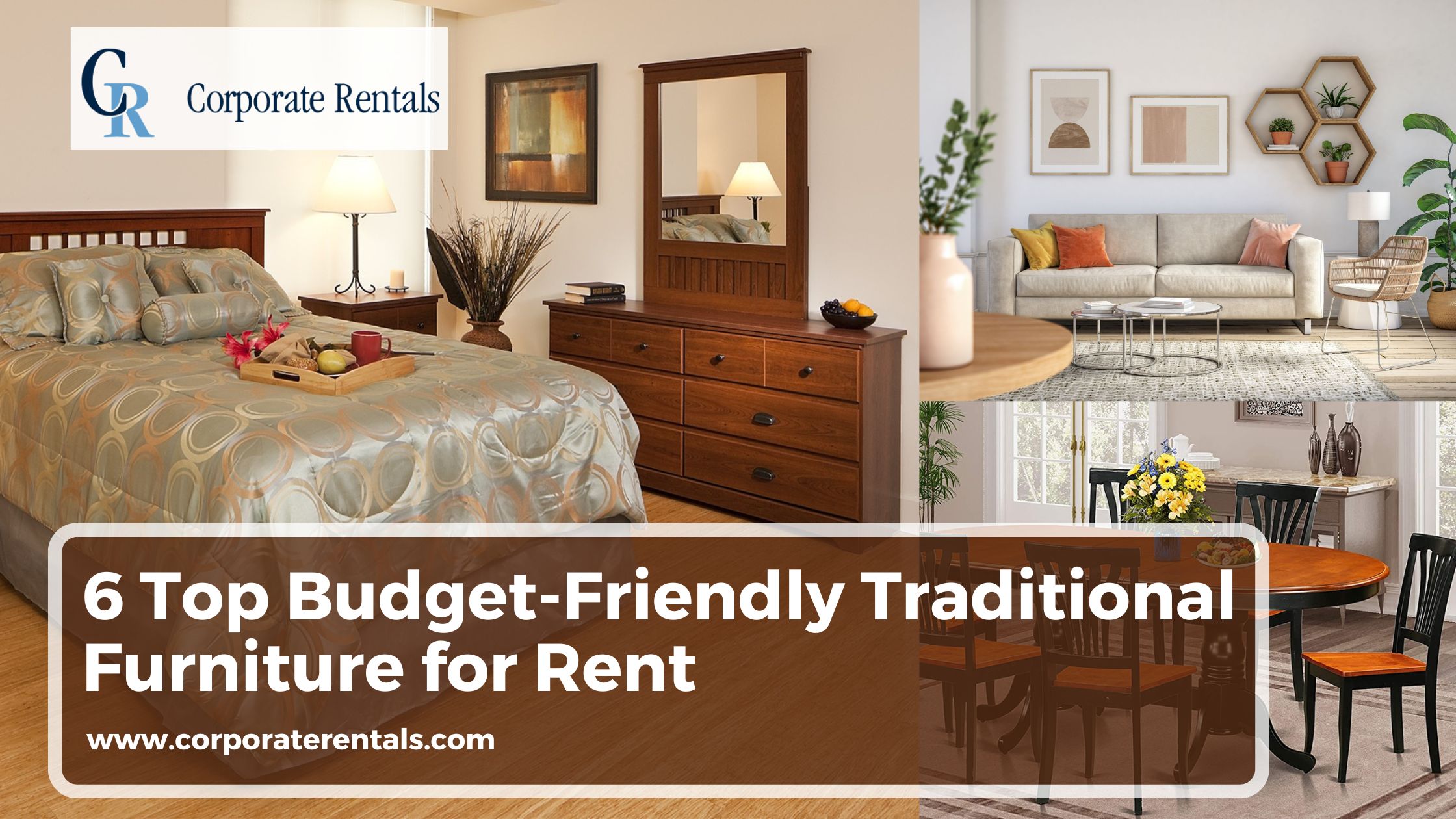 6 Top Budget-Friendly Traditional Furniture for Rent