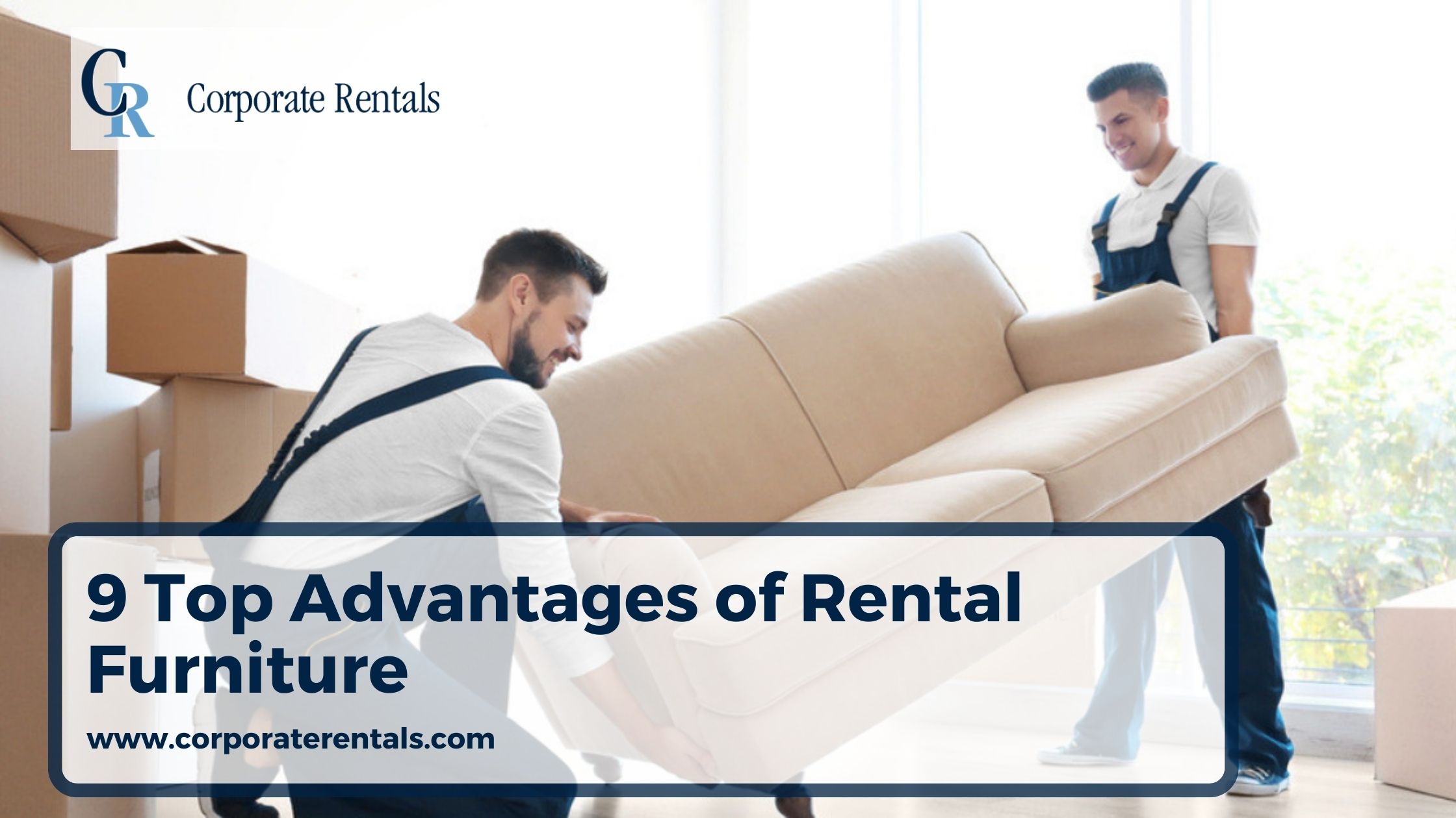 9 Top Advantages of Rental Furniture