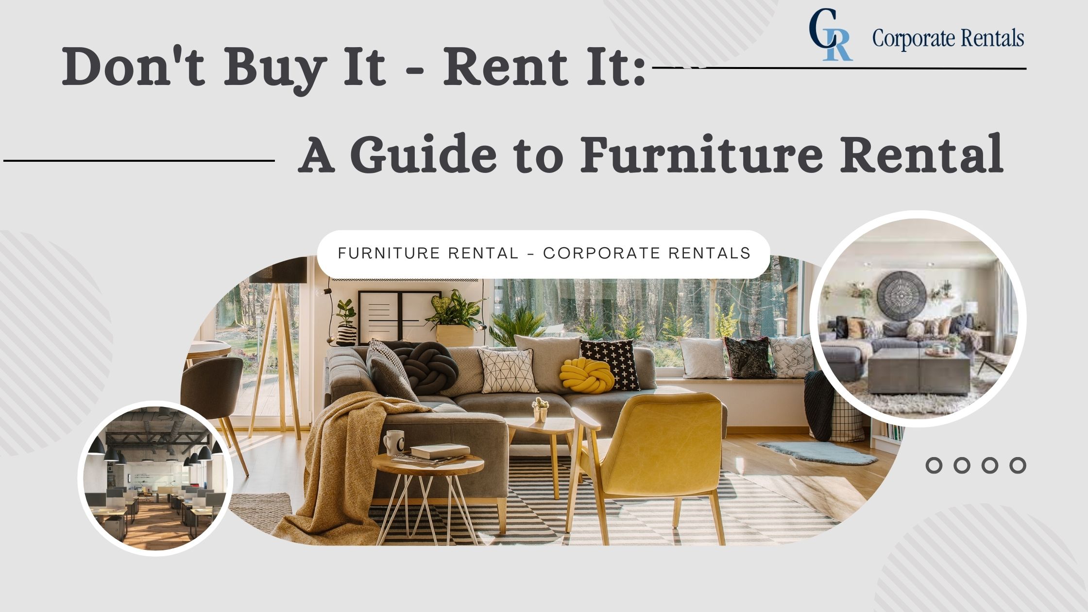 Don’t Buy It – Rent It: A Guide to Furniture Rental