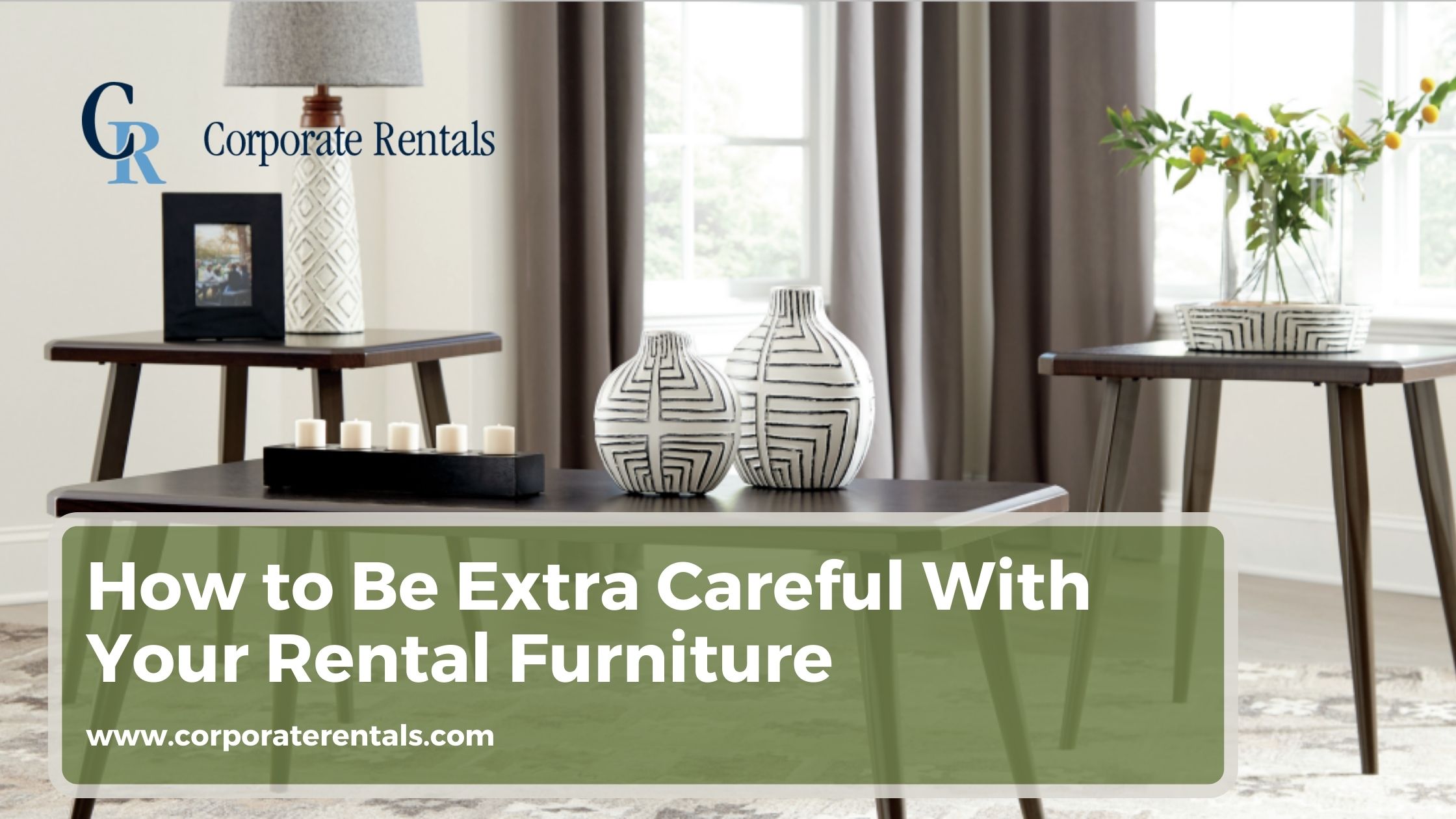 How to Be Extra Careful With Your Rental Furniture