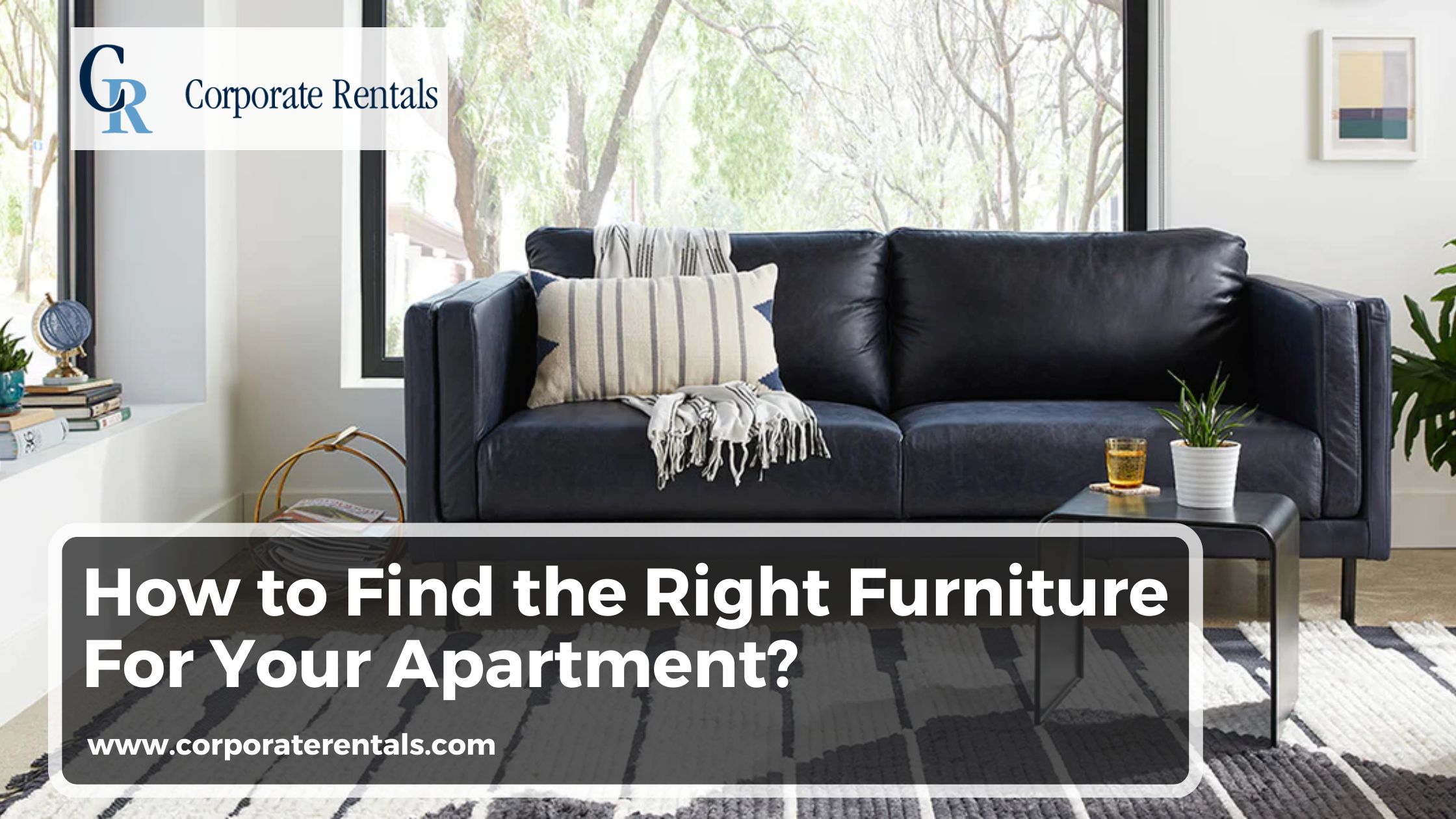 How to Find the Right Furniture for Your Apartment?