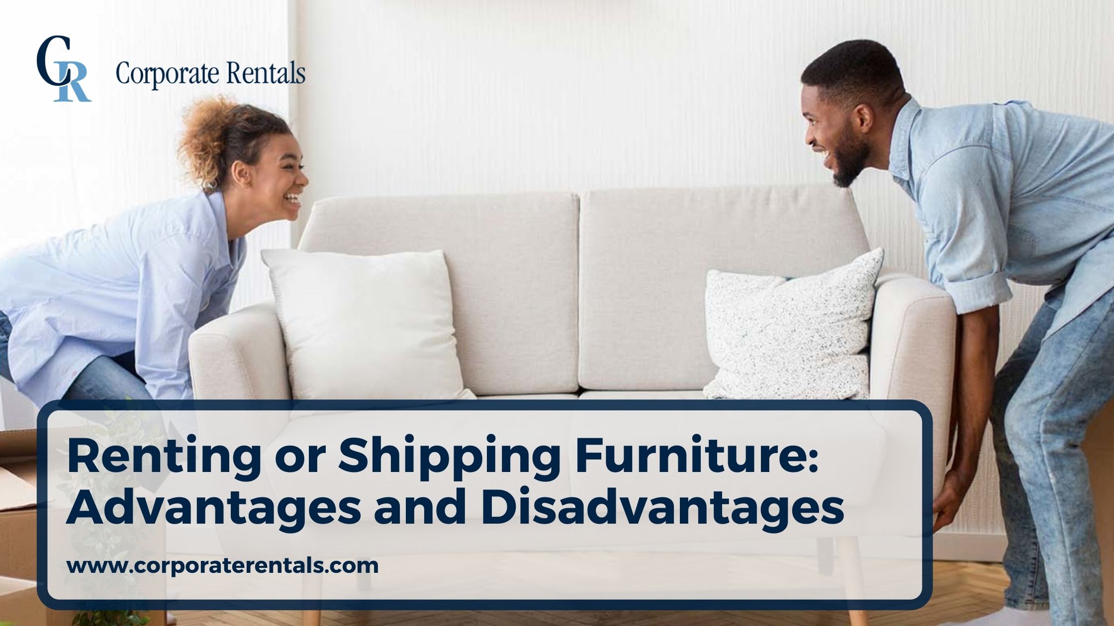 Renting or Shipping Furniture: Advantages and Disadvantages