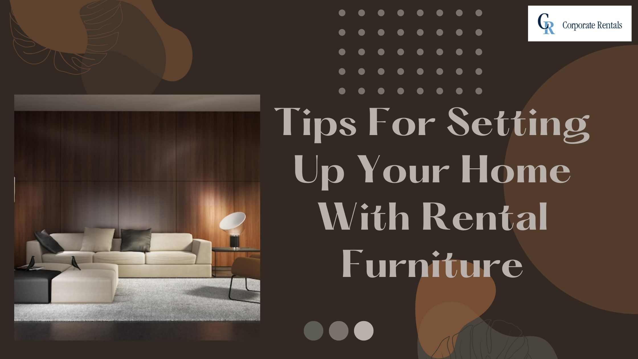 Tips For Setting Up Your Home With Rental Furniture
