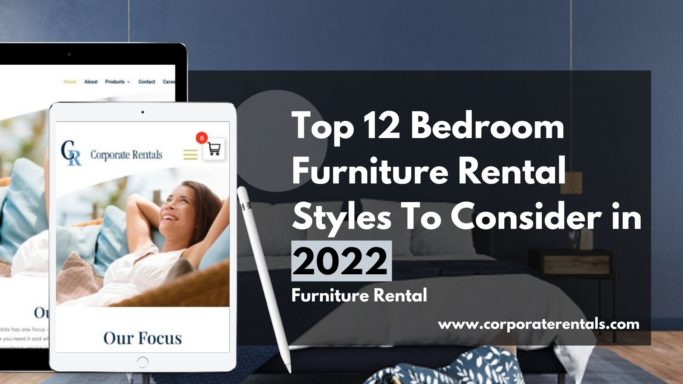 Top 12 Bedroom Furniture Rental Styles to Consider in 2022