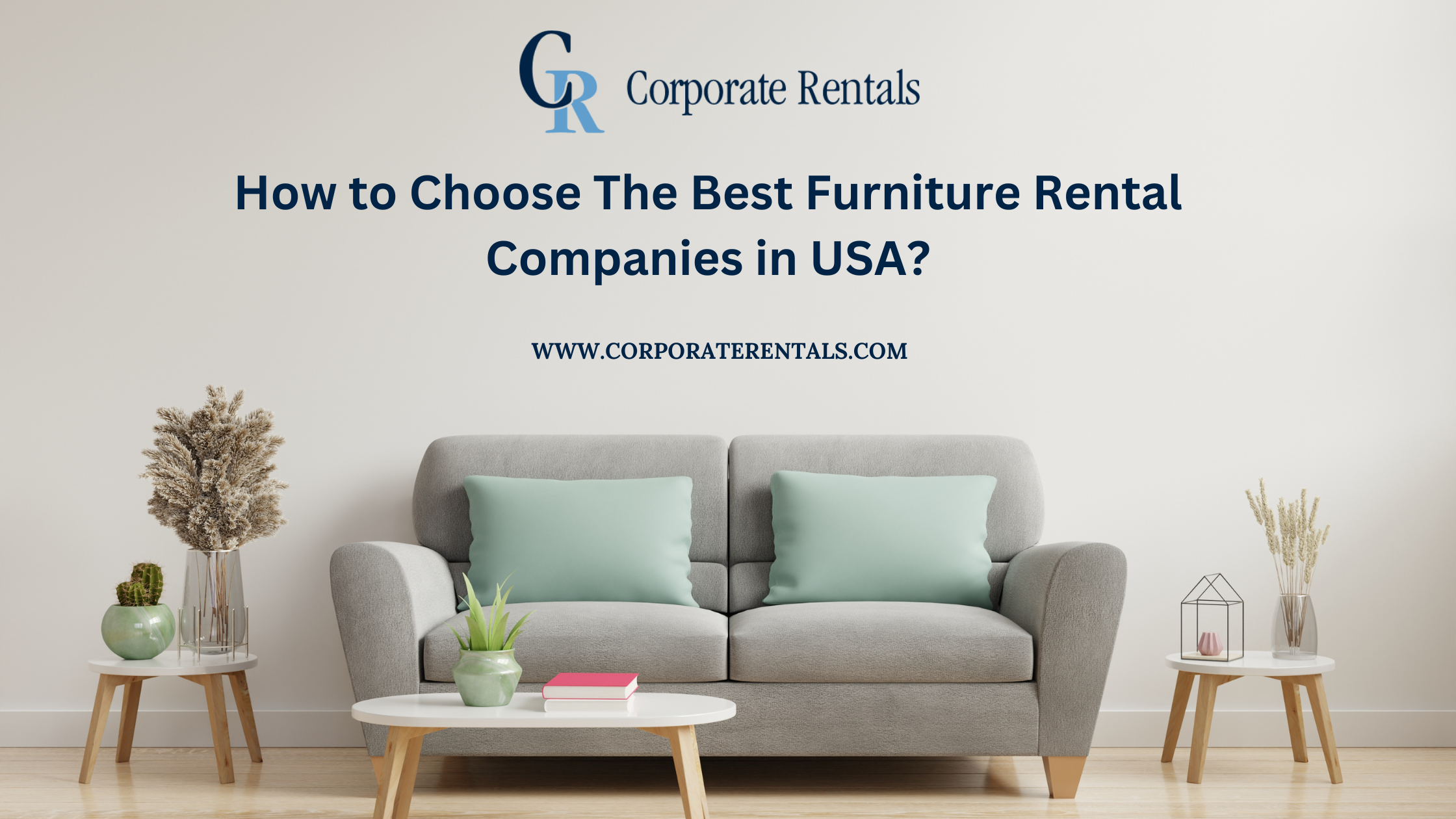 How to Choose The Best Furniture Rental Companies in USA?