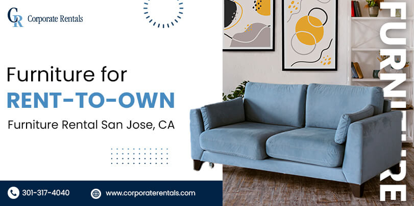 Furniture for Rent-to-Own: Furniture Rental San Jose, CA