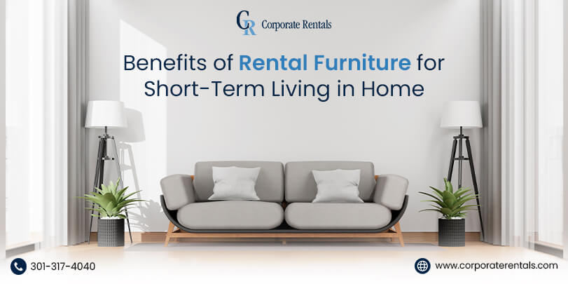 Benefits of Furniture on Rent for Short-Term Living in Home