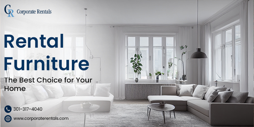 Rental Furniture: The Best Choice for Your Home